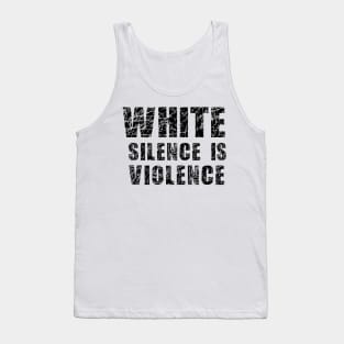 White Silence is Violence Tank Top